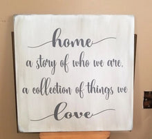 Load image into Gallery viewer, Wood Signs - Home a Story..
