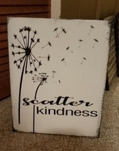 Load image into Gallery viewer, Wood Signs -  Scatter Kindness
